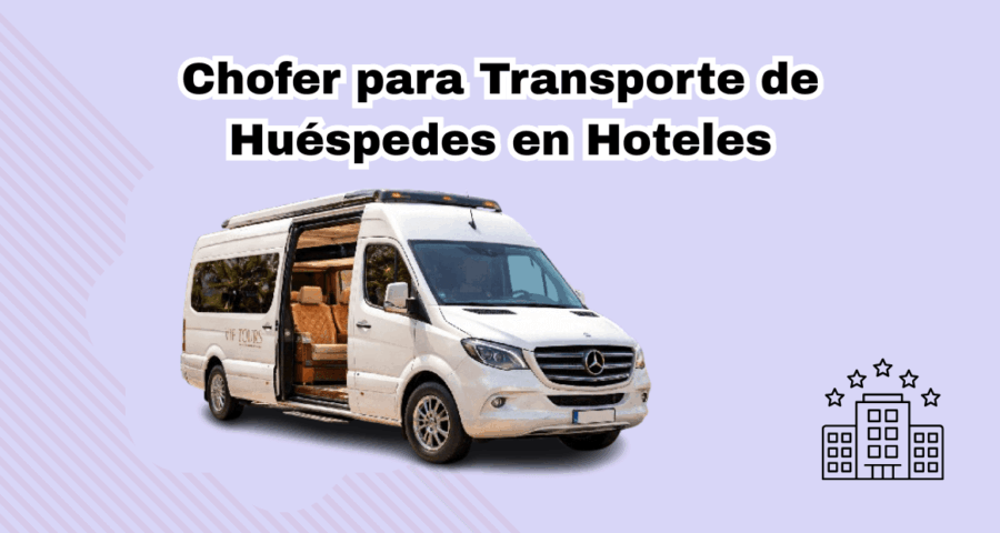 Chofer para Transporte de Huéspedes en Hoteles