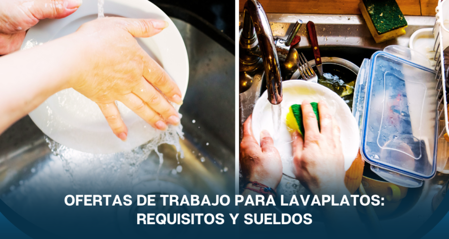 Ofertas de Trabajo para Lavaplatos: Requisitos y Sueldos