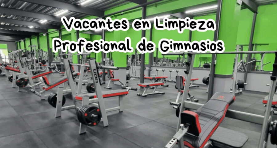 Vacantes en Limpieza Profesional de Gimnasios